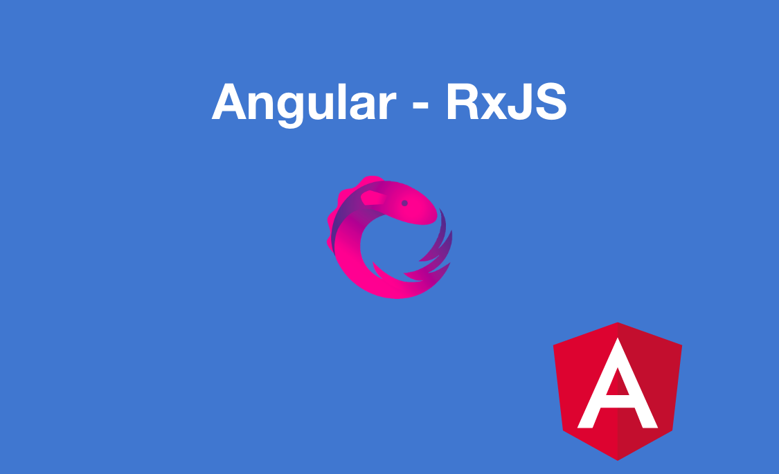 Angular - RxJS : Introduction